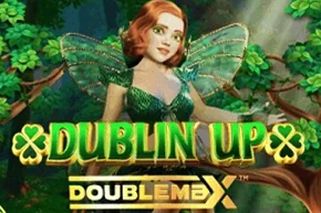 Dublin' Up Doublemax